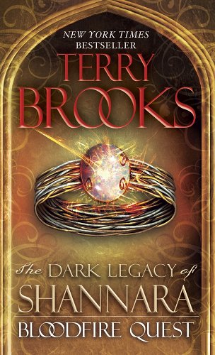 The Dark Legacy of Shannara: Bloodfire Quest by Terry Brooks