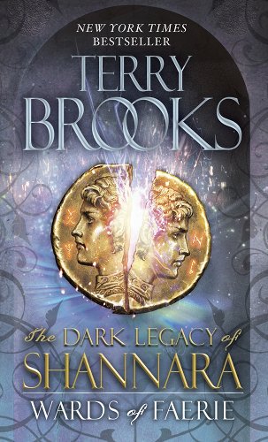 The Dark Legacy of Shannara: Wards of Faerie by Terry Brooks