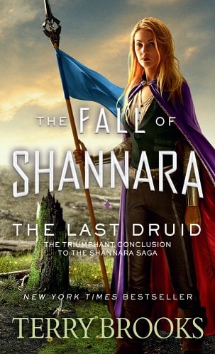 The Fall of Shannara: The Last Druid by Terry Brooks