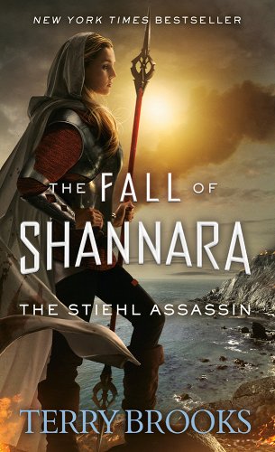 The Fall of Shannara: The Stiehl Assassin by Terry Brooks