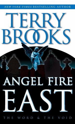 The Word and The Void: Angel Fire East by Terry Brooks